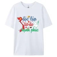 Áo thun khẩu hiệu Độc Lập Tự Do Hạnh Phúc, in thông điệp ý nghĩa, chất vải cao cấp